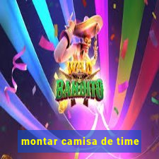 montar camisa de time